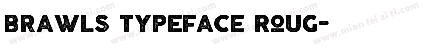 brawls typeface roug字体转换